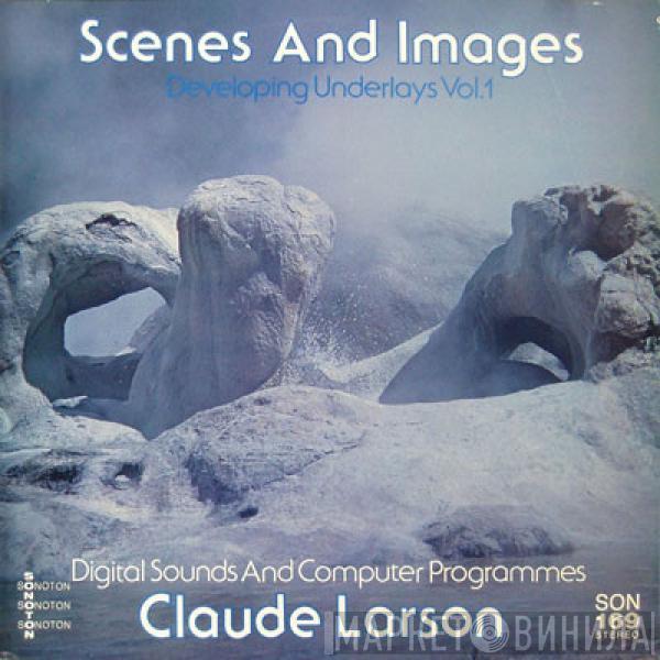  Claude Larson  - Scenes And Images - Developing Underlays Vol. 1