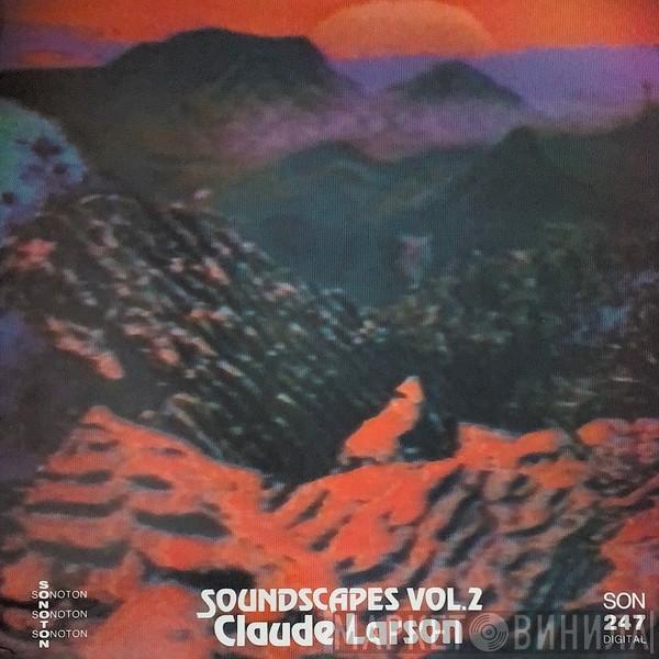 Claude Larson - Soundscapes Vol.2