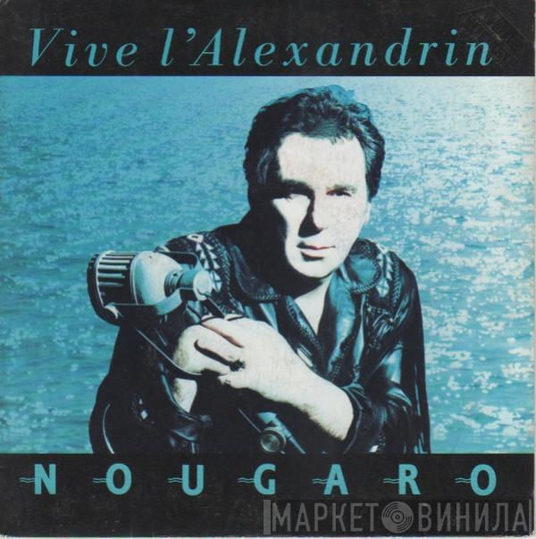 Claude Nougaro - Vive L'Alexandrin