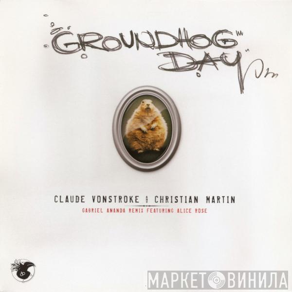 Claude VonStroke, Christian Martin  - Groundhog Day