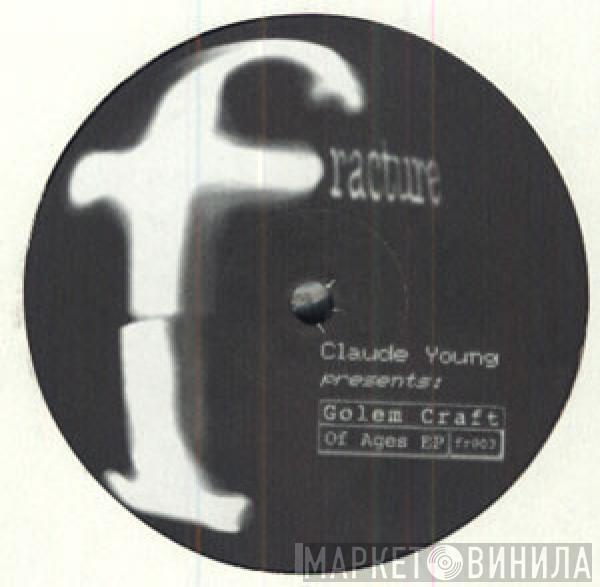 Claude Young, Golem Craft - Of Ages EP