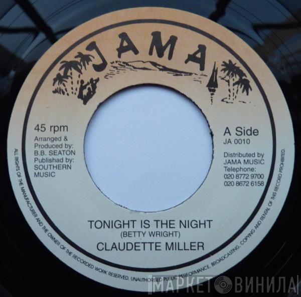 Claudette Miller - Tonight Is The Night