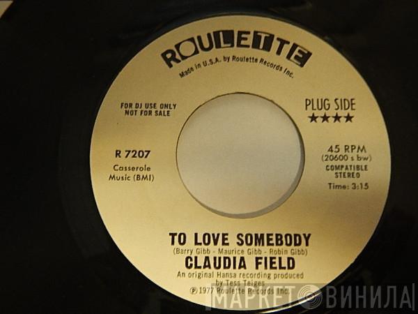  Claudia Field  - To Love Somebody / Love Is Alright