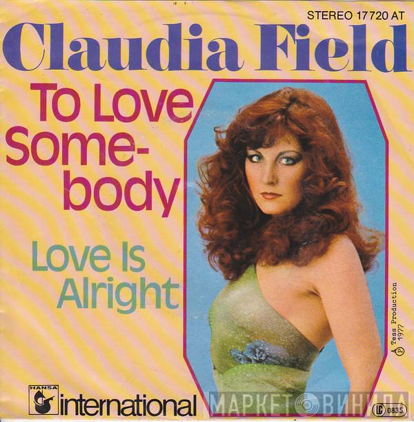  Claudia Field  - To Love Somebody / Love Is Alright