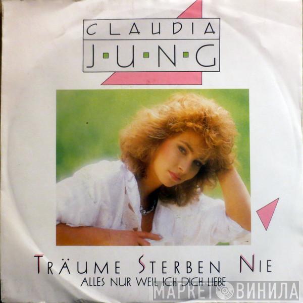 Claudia Jung - Träume Sterben Nie