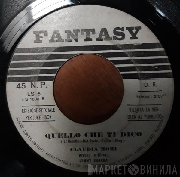  Claudia Mori  - Non Guardarmi / Quello Che Ti Dico