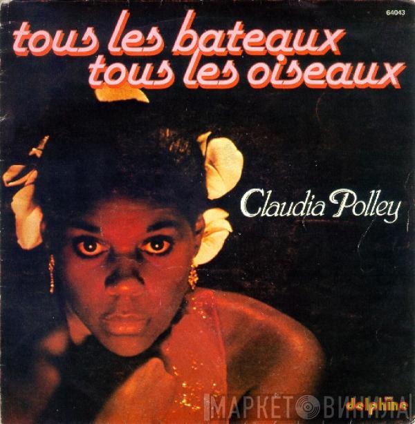 Claudia Polley - Tous Les Bateaux Tous Les Oiseaux