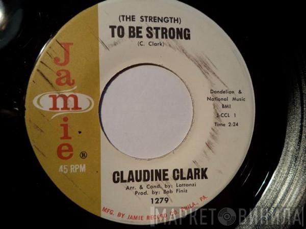 Claudine Clark - (The Strength) To Be Strong / Moon Madness