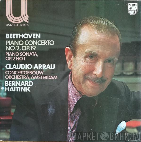 Claudio Arrau, Concertgebouworkest, Bernard Haitink - Beethoven - Piano Concerto No. 2, Op. 19; Piano Sonata, Op. 2 No. 1