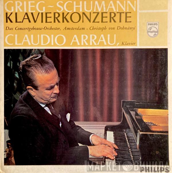 , Claudio Arrau Conducted By Concertgebouworkest , Christoph von Dohnányi , Edvard Grieg  Robert Schumann  - Piano Concertos