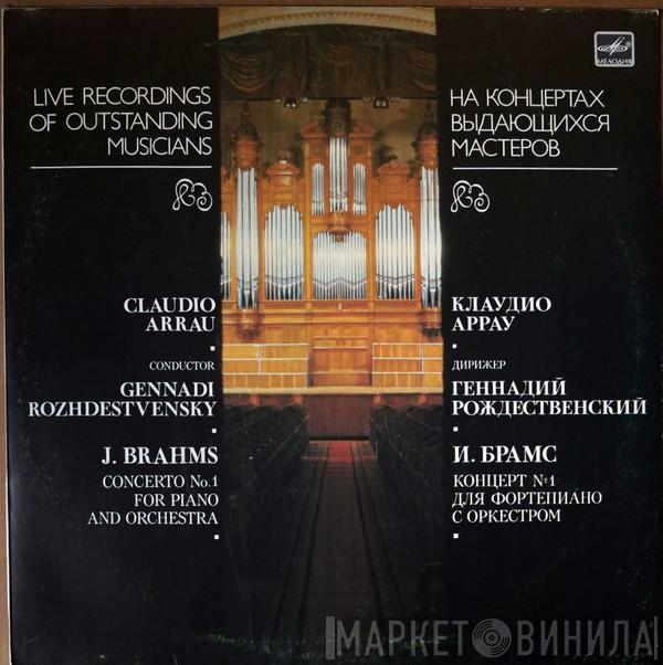 , Claudio Arrau  Johannes Brahms  - Concerto No. 1 For Piano And Orchestra