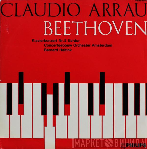 , Claudio Arrau , Ludwig van Beethoven , Concertgebouworkest  Bernard Haitink  - Klavierkonzert Nr. 5 Es-dur