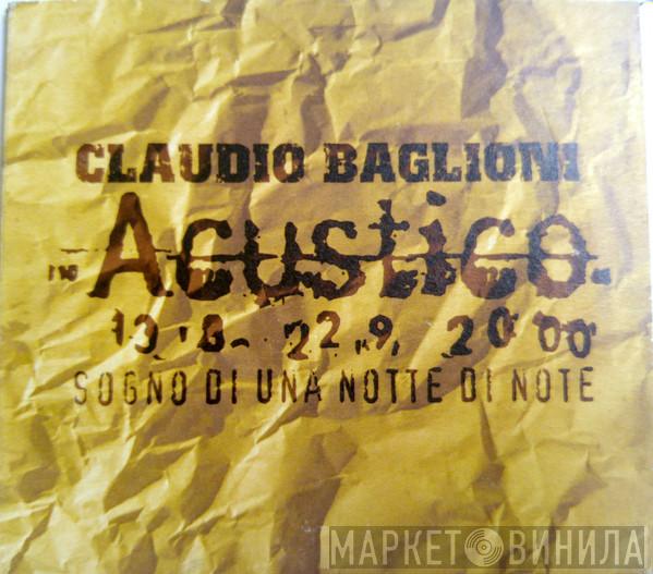  Claudio Baglioni  - Acustico. 13.8-22.9.2000 Sogno Di Una Notte Di Note