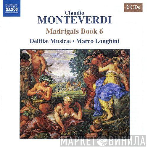 Claudio Monteverdi, Delitiæ Musicae, Marco Longhini  - Madrigals Book 6