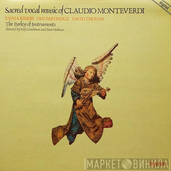 Claudio Monteverdi, Emma Kirkby, Ian Partridge, David Thomas , The Parley Of Instruments, Roy Goodman, Peter Holman - Sacred Vocal Music Of Claudio Monteverdi