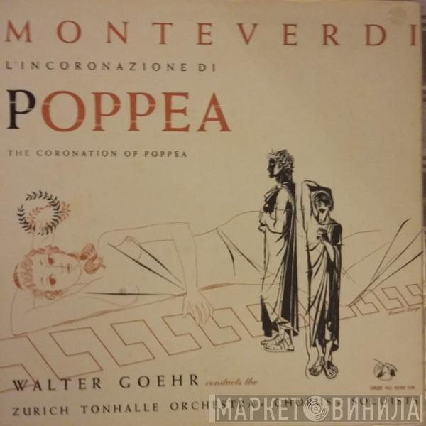 Claudio Monteverdi, Tonhalle-Orchester Zürich, Walter Goehr - L'incoronazione Di Poppea = The Coronation Of Poppea