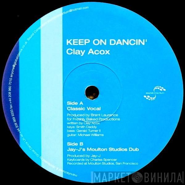 Clay Acox - Keep On Dancin'