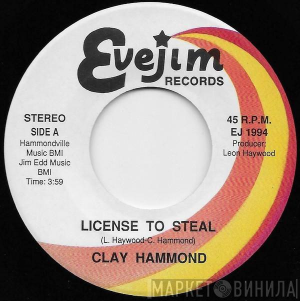 Clay Hammond - License To Steal