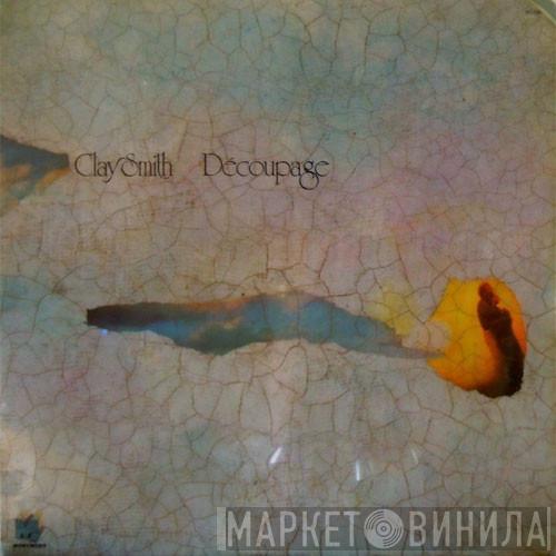 Clay Smith - Découpage