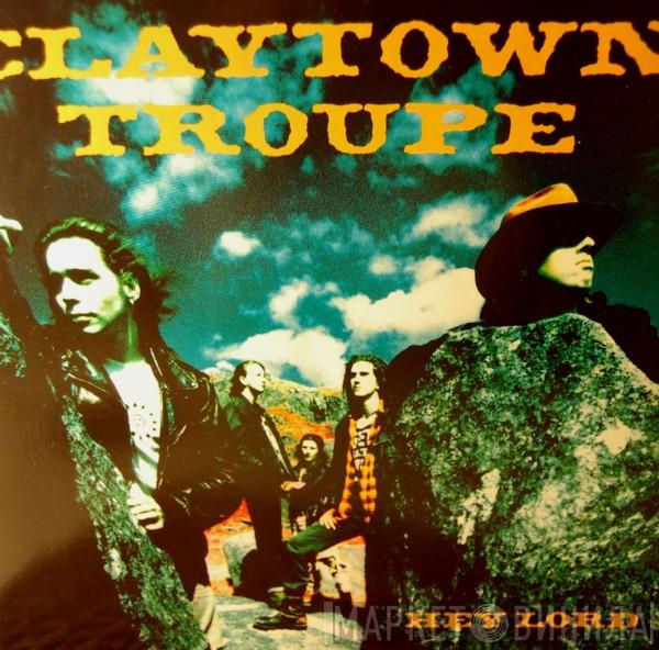 Claytown Troupe - Hey Lord