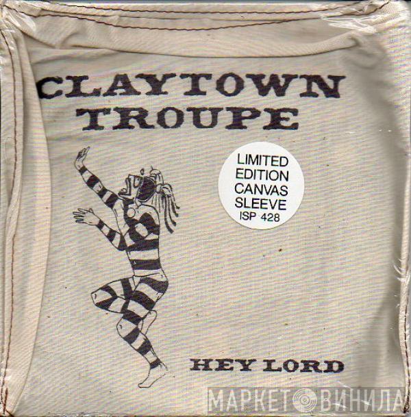 Claytown Troupe - Hey Lord