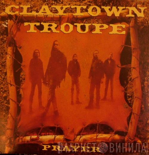 Claytown Troupe - Prayer