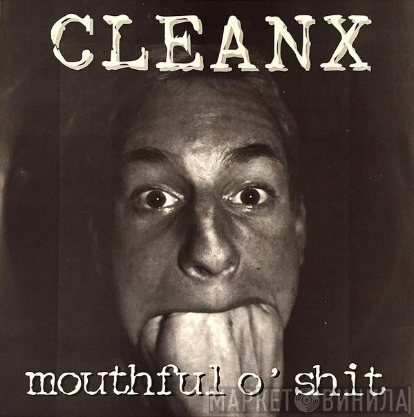 Cleanx - Mouthful O' Shit