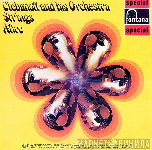 Clebanoff And His Orchestra - Strings Afire