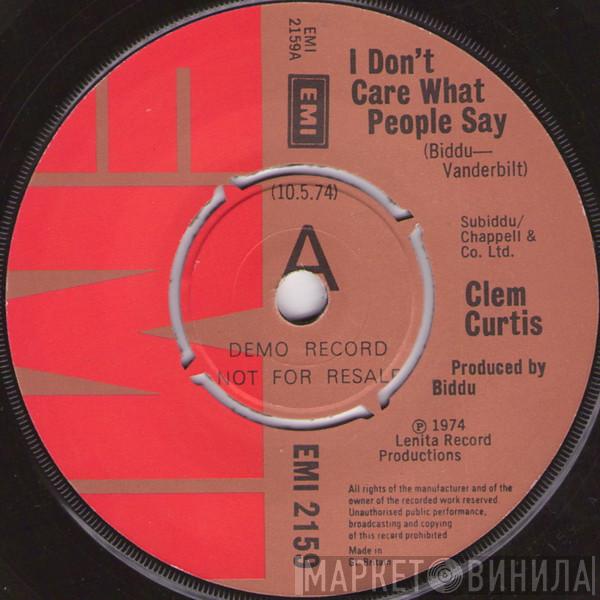 Clem Curtis - I Don't Care What People Say