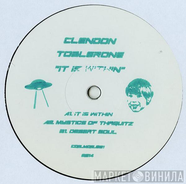 Clendon Toblerone - It Is Within