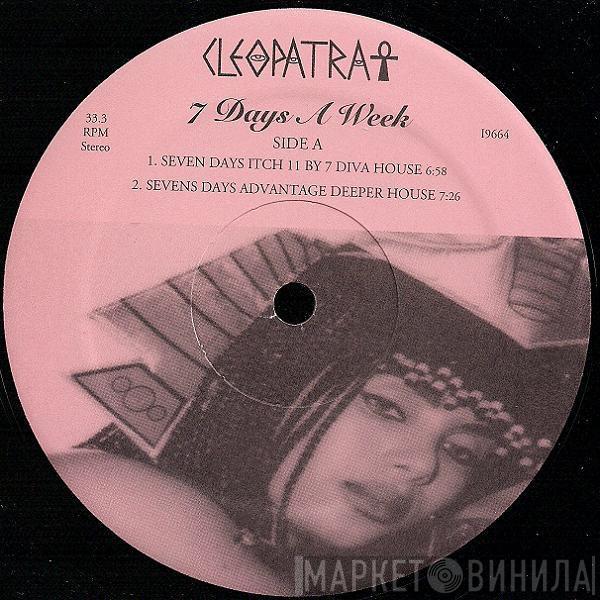 Cleopatra  - 7 Days A Week