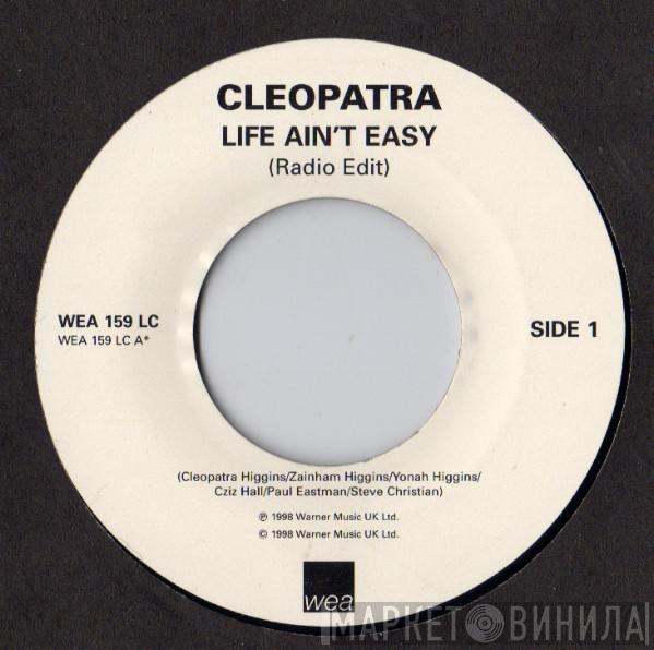 Cleopatra - Life Ain't Easy