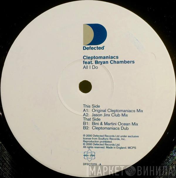 Cleptomaniacs - All I Do