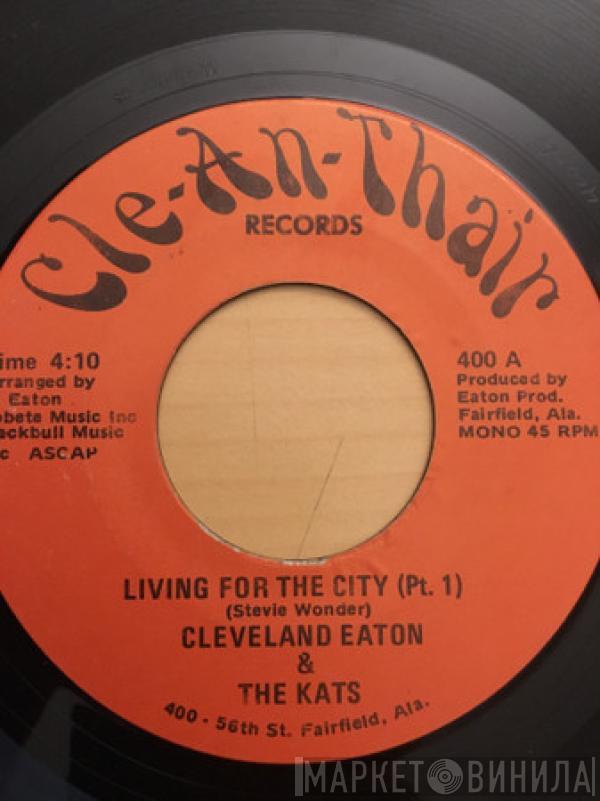  Cleveland Eaton & The Kats  - Living For The City Pt1