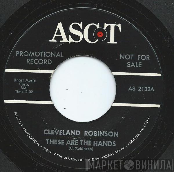 Cleveland Robinson - These Are The Hands