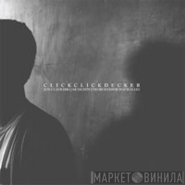  Clickclickdecker  - Ich Glaub Dir Gar Nichts Und Irgendwie Doch Alles