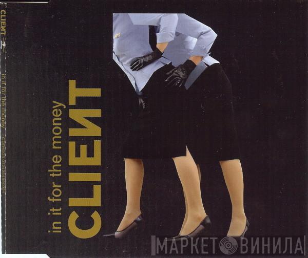 Client - In It For The Money