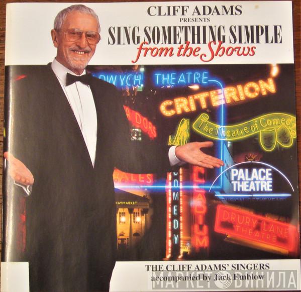 Cliff Adams, The Cliff Adams Singers - Sing Something Simple From The Shows
