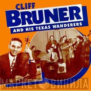 Cliff Bruner's Texas Wanderers - Cliff Bruner And His Texas Wanderers