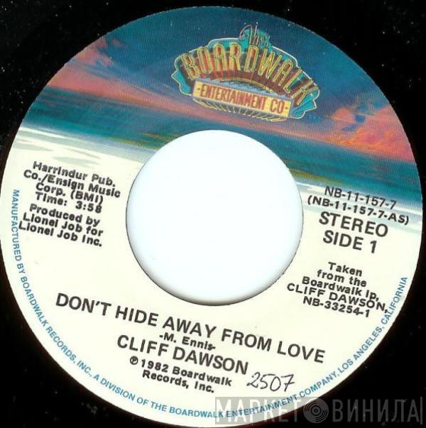 Cliff Dawson - Don't Hide Away From Love