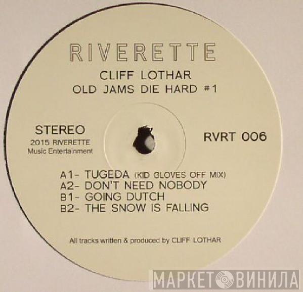 Cliff Lothar - Old Jams Die Hard #1