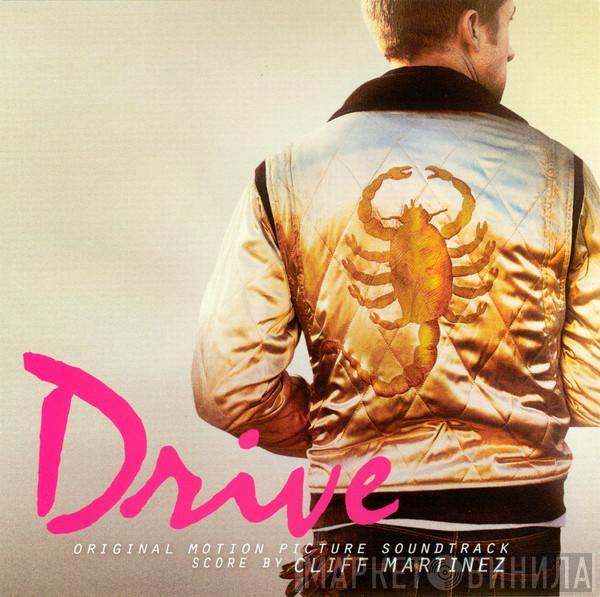 Cliff Martinez - Drive (Original Motion Picture Soundtrack)