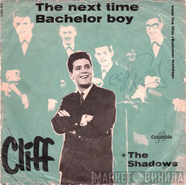  Cliff Richard & The Shadows  - The Next Time / Bachelor Boy