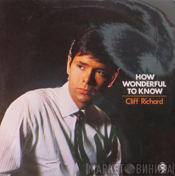 Cliff Richard - How Wonderful To Know