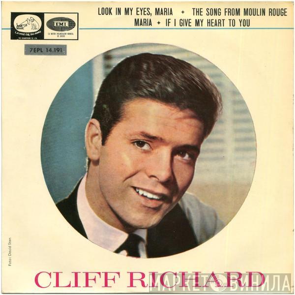 Cliff Richard - Look In My Eyes, Maria / The Song From Moulin Rouge / Maria / If I Give My Heart To You