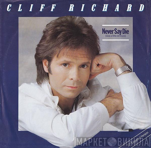 Cliff Richard - Never Say Die (Give A Little Bit More)