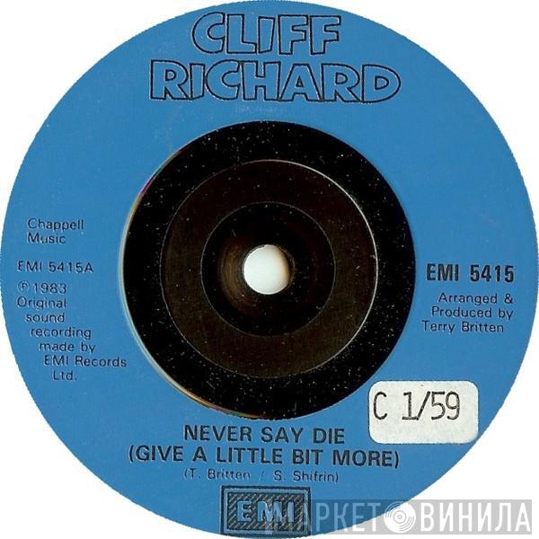 Cliff Richard - Never Say Die (Give A Little Bit More)