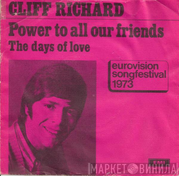 Cliff Richard - Power To All Our Friends / The Days Of Love