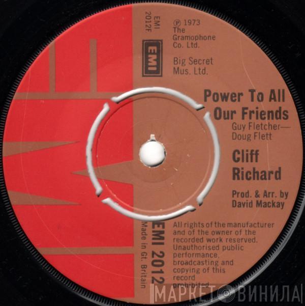 Cliff Richard - Power To All Our Friends