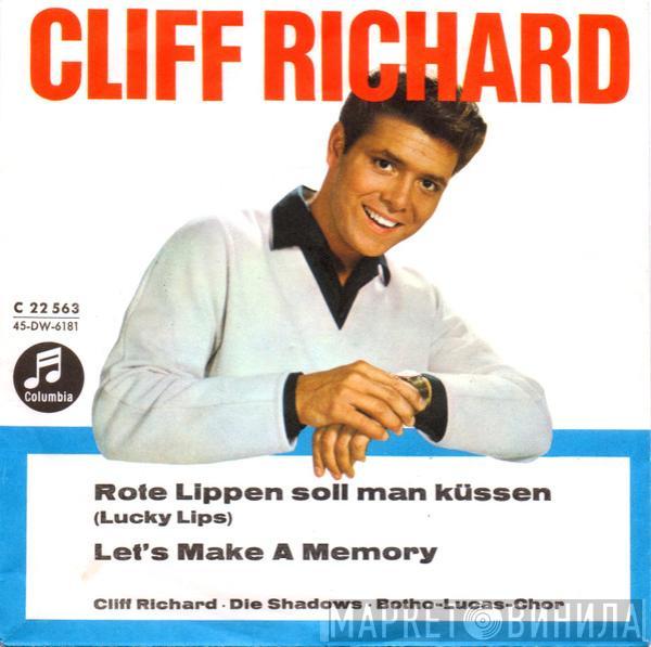 Cliff Richard - Rote Lippen Soll Man Küssen (Lucky Lips) / Let's Make A Memory